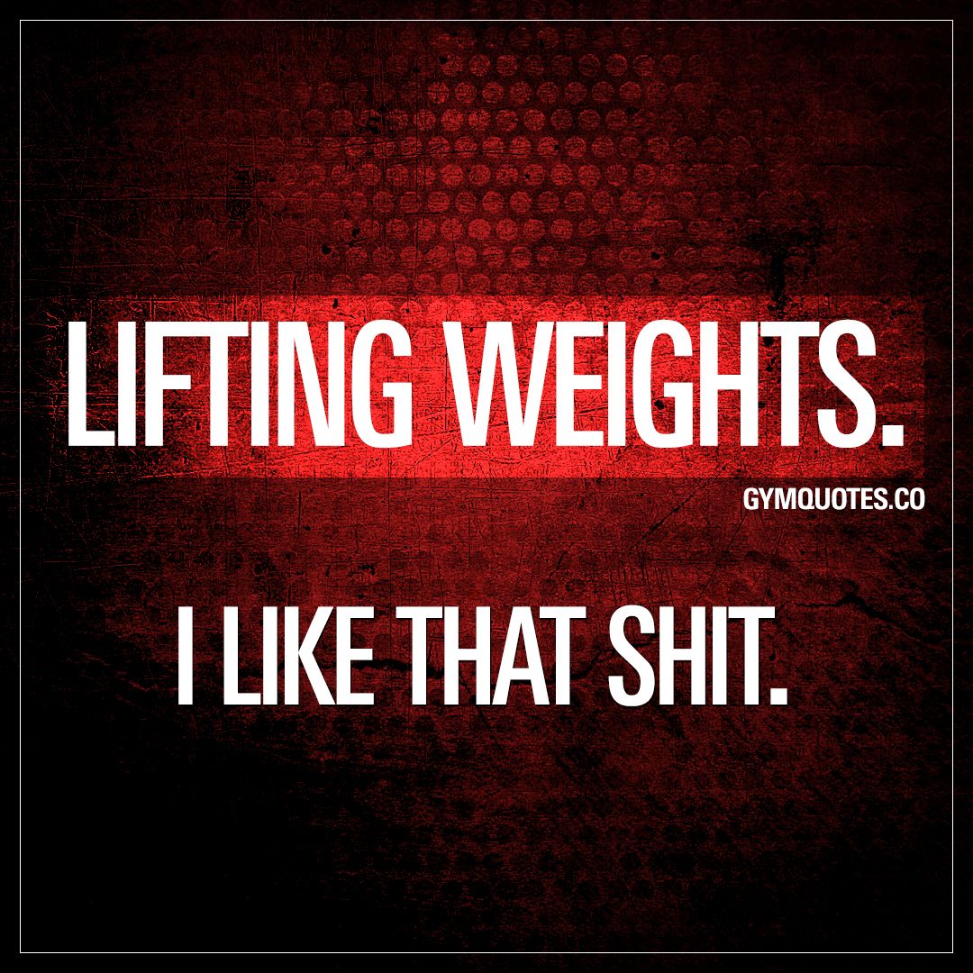 Funny weight lifting quotes
