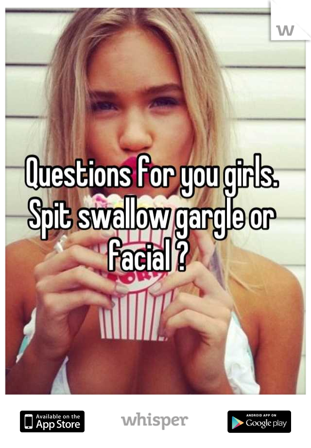 Girls spit or swallow