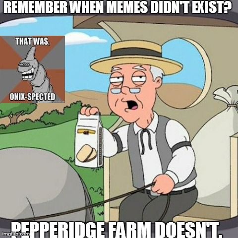Funny pepperidge farm meme