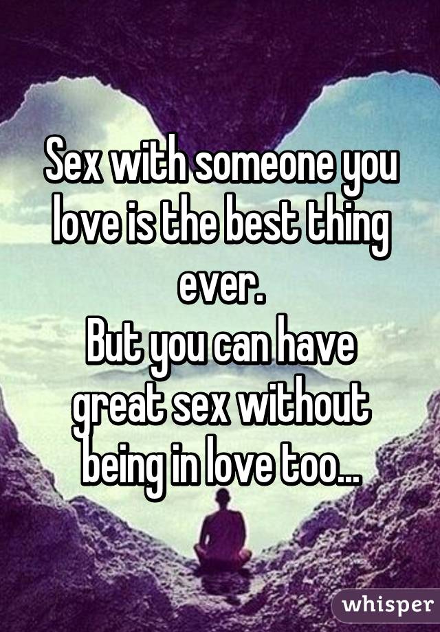 Sex with someone you love